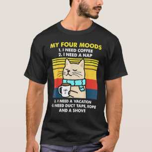 Camiseta Mis Cuatro Modos Que Necesito Café Necesito Un Cof