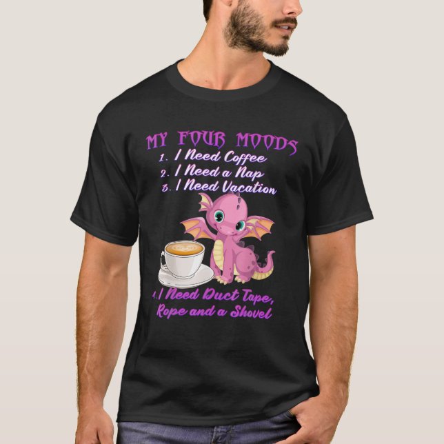 Camiseta Mis Cuatro Modos Que Necesito Un Dragón De Vacacio (Anverso)