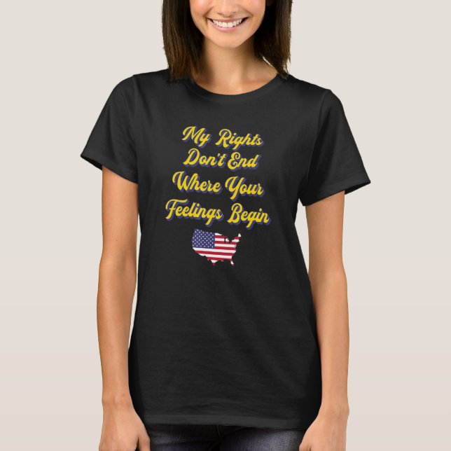 Camiseta Mis derechos no terminan donde comienzan tus senti (Anverso)