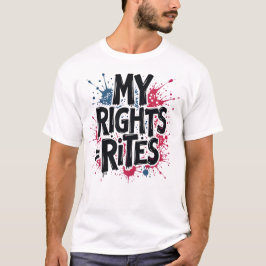 Camiseta MIS DERECHOS = RITOS - Audaz Día de la Independenc