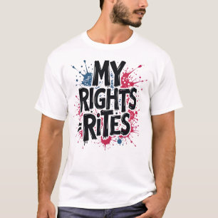Camiseta MIS DERECHOS = RITOS - Audaz Día de la Independenc