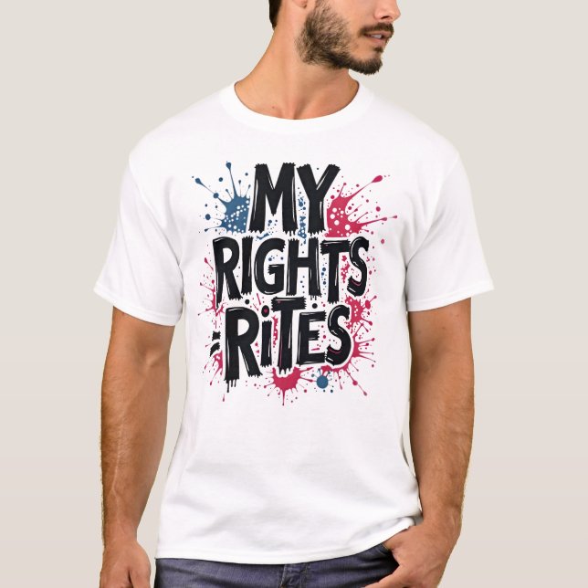 Camiseta MIS DERECHOS = RITOS - Audaz Día de la Independenc (Anverso)