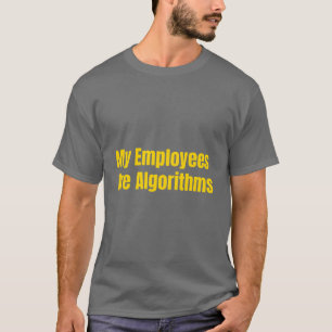 Camiseta Mis empleados son algoritmos AI Emprendedor amaril