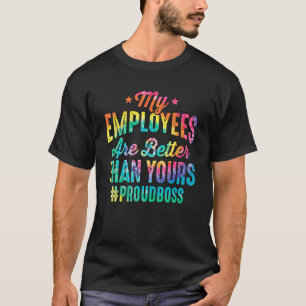 Camiseta Mis empleados son mejores que el día de tu gracios