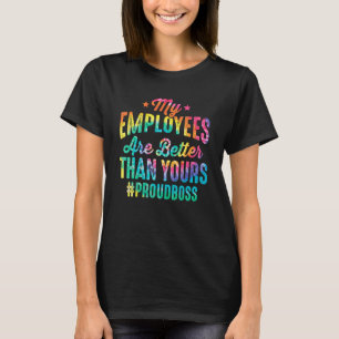 Camiseta Mis empleados son mejores que el día de tu gracios
