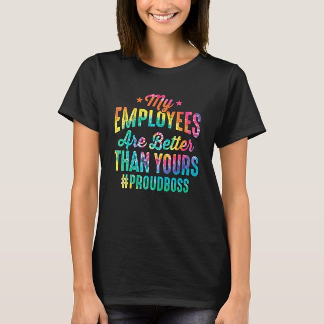 Camiseta Mis empleados son mejores que el día de tu gracios (Anverso)