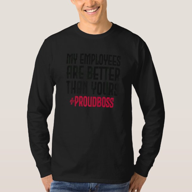 Camiseta Mis Empleados Son Mejores Que Los Tuyos. (Anverso)