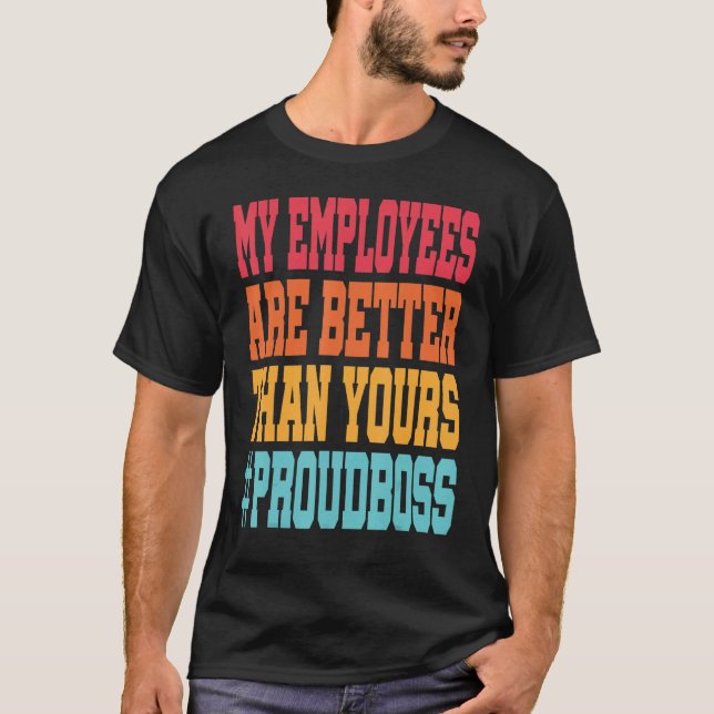 Camiseta Mis empleados son mejores que los tuyos Jefe Retro (Anverso)