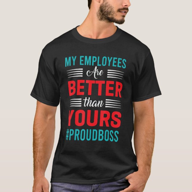Camiseta Mis Empleados Son Mejores Que Tu Jefe Apreciati (Anverso)