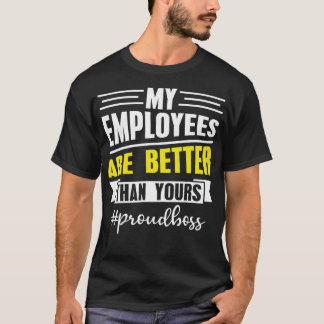 Camiseta Mis Empleados Son Mejores Que Tu Oficina