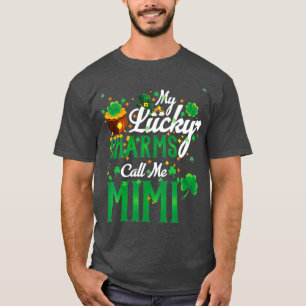 Camiseta Mis Encantamientos Lucky Me Llamaron Mimi St Patri