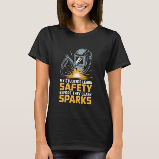 Camiseta Mis estudiantes aprenden seguridad antes de soldad