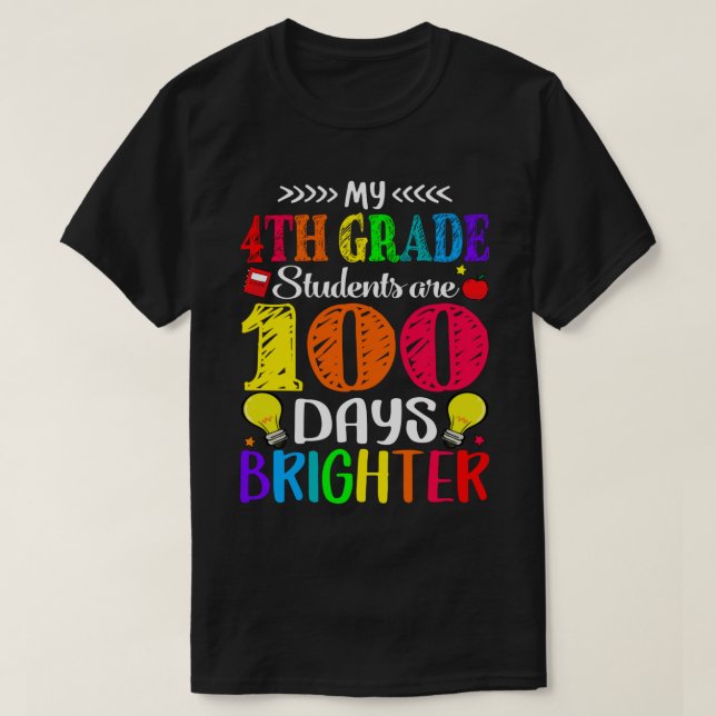 Camiseta Mis estudiantes de cuarto grado son 100 días más b (Diseño del anverso)