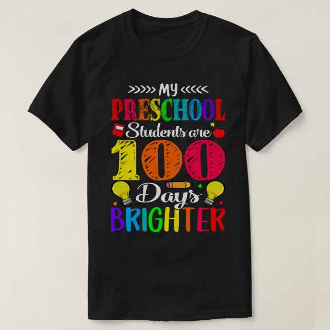 Camiseta Mis Estudiantes De Preescolar Son 100 Días Más Bri (Diseño del anverso)
