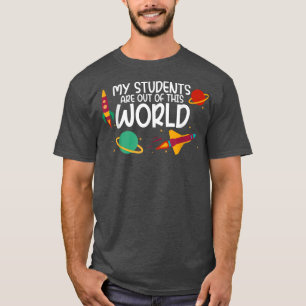 Camiseta Mis Estudiantes Están Fuera De Este Mundo —