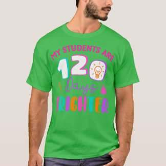 Camiseta Mis estudiantes son 120 días más felices 120 días