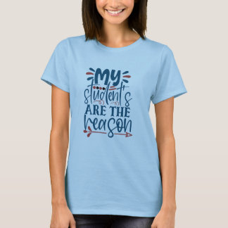 Camiseta Mis Estudiantes Son La Razón Por La Que Las Mujere