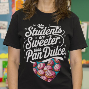 Camiseta Mis estudiantes son más dulces que los profesores