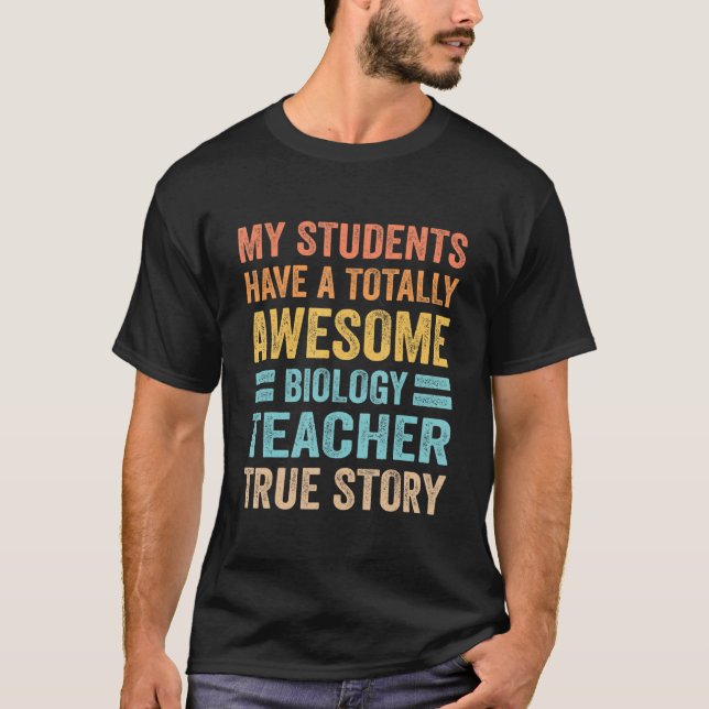 Camiseta Mis Estudiantes Tienen Un Profesor De Biología Tot (Anverso)