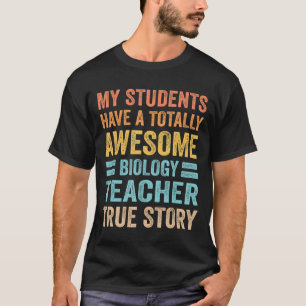 Camiseta Mis Estudiantes Tienen Un Profesor De Biología Tot