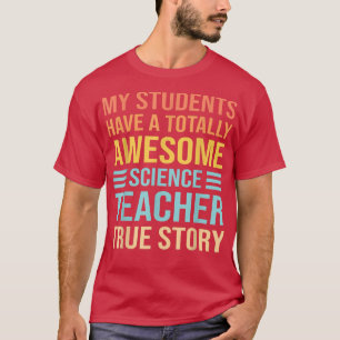 Camiseta Mis Estudiantes Tienen Un Profesor De Ciencia Tota