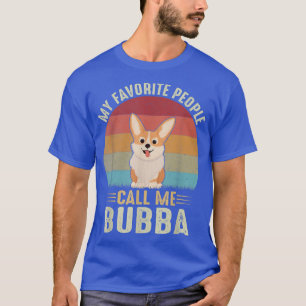 Camiseta Mis favoritos me llaman amantes de Bubba Cute Corg