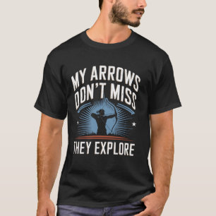Camiseta Mis flechas no fallan Exploran divertido tiro con