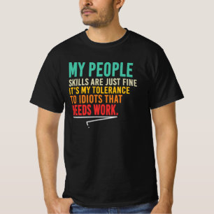 Camiseta Mis habilidades con la gente están bien