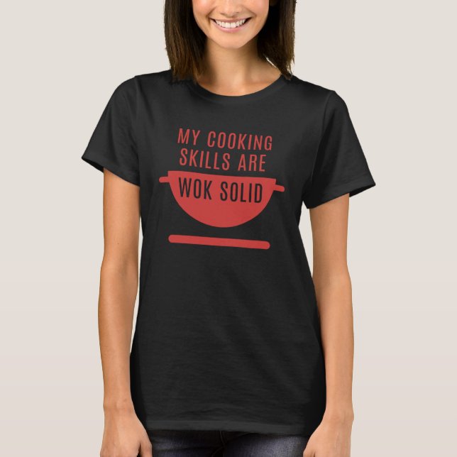 Camiseta Mis Habilidades De Cocina Son Sólidas (Anverso)