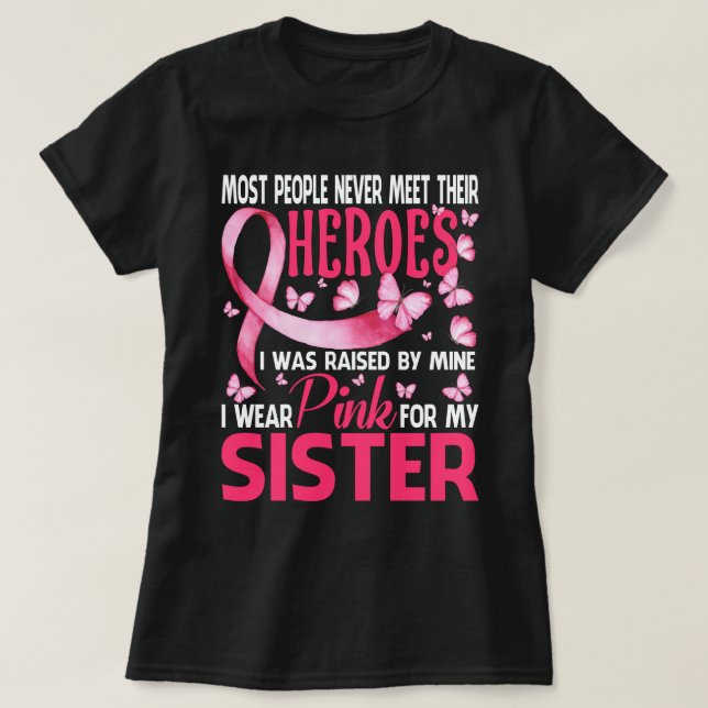 Camiseta Mis Héroes Llevo Pink Para Mi HERMANA Cáncer De Ma (Diseño del anverso)