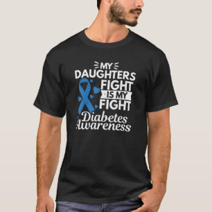 Camiseta Mis Hijas Pelean Es Mi Lucha Contra La Diabetes Ti