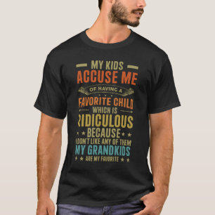 Camiseta Mis hijos me acusan de tener un gran niño favorito