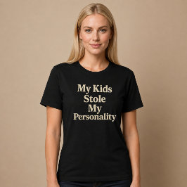 Camiseta Mis hijos me robaron la personalidad Mamá Papá
