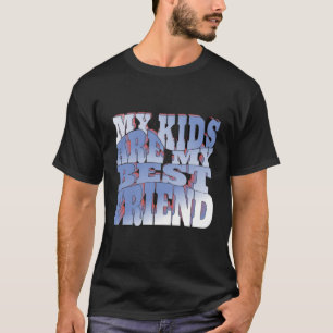 Camiseta Mis hijos son los mejores amigos