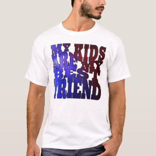 Camiseta Mis Hijos Son Mi Mejor Amigo