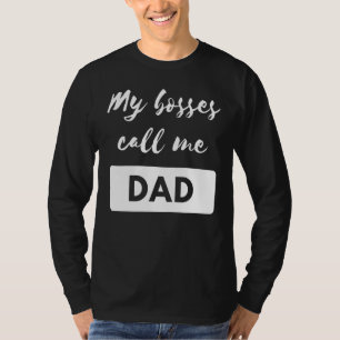 Camiseta Mis Jefes Me Llaman Esencial Papá