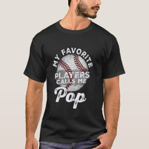 Camiseta Mis jugadores de béisbol favoritos me llaman papá 