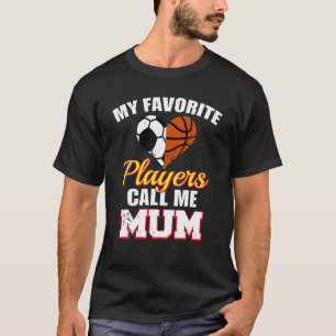 Camiseta Mis jugadores favoritos me llaman Mamá de fútbol
