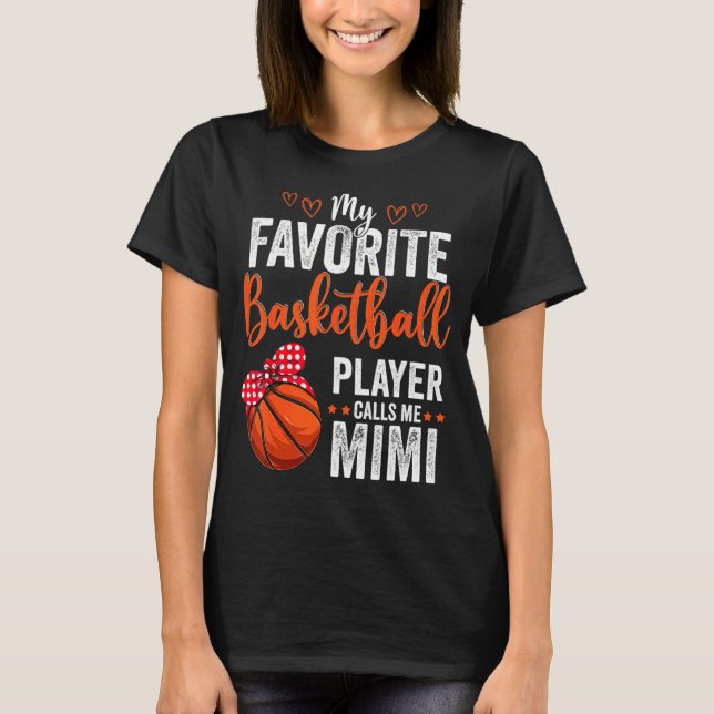 Camiseta Mis jugadores favoritos me llaman Mimi Basketball  (Anverso)