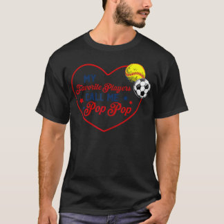 Camiseta Mis jugadores favoritos me llaman Pop Pop Softbol