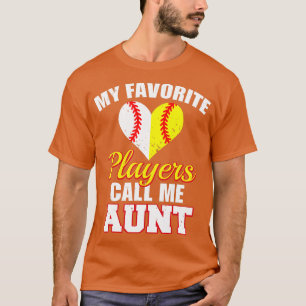 Camiseta Mis jugadores favoritos me llaman Tía Béisbol Soft
