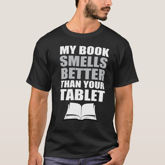 Camiseta Mis Libros Huelen Mejor Que Su Tablet (Anverso)