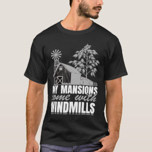 Camiseta Mis Mansiones Vienen Con Molinos De Viento Agradab