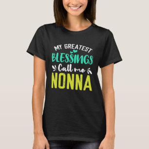 Camiseta Mis mayores bendiciones me llaman Nonna Abuela Mad