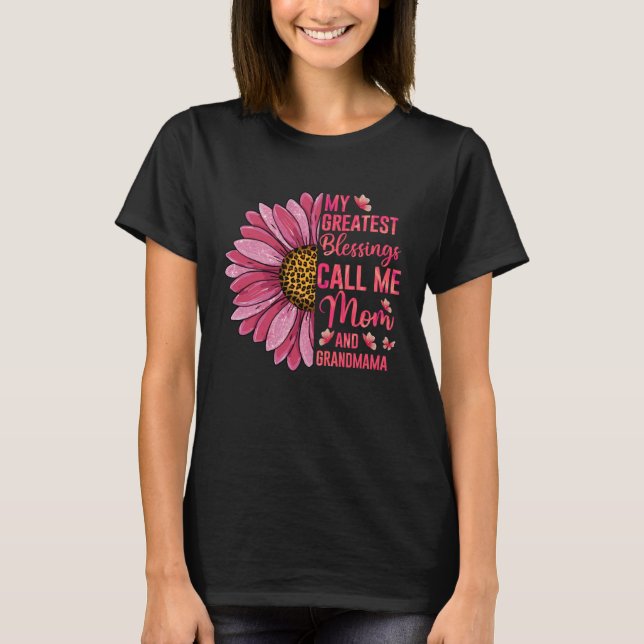 Camiseta Mis Mejores Bendiciones Me Llaman Mamá Y Abuela Mo (Anverso)
