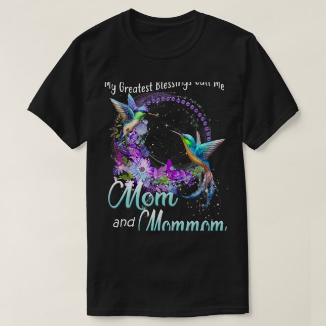 Camiseta Mis Mejores Bendiciones Me Llaman Mamá Y Mamá Humm (Diseño del anverso)