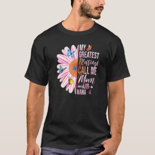Camiseta Mis Mejores Bendiciones Me Llaman Mamá Y Nana Happ