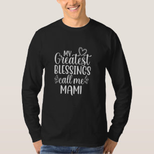 Camiseta Mis Mejores Bendiciones Me Llaman Mami Abuela Gra