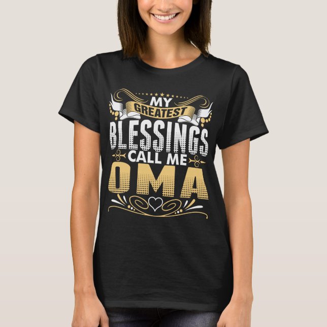 Camiseta Mis Mejores Bendiciones Me Llaman Oma Tshirt (Anverso)