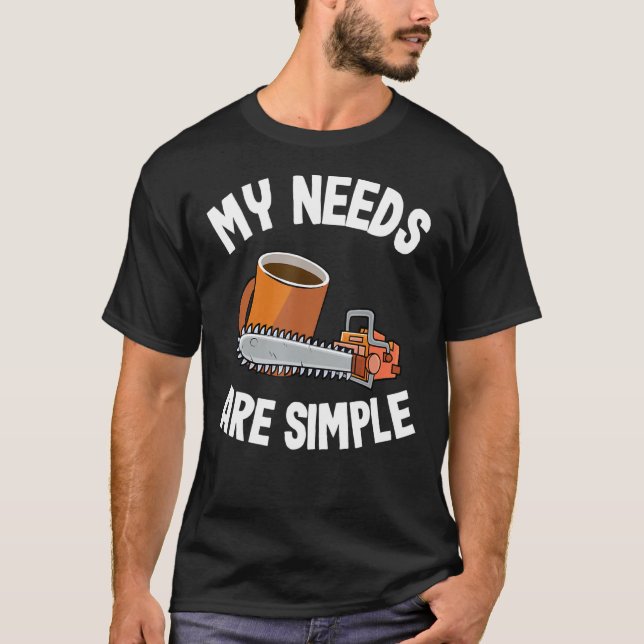 Camiseta Mis Necesidades Son Coffee Simple Chainsaws Climbe (Anverso)
